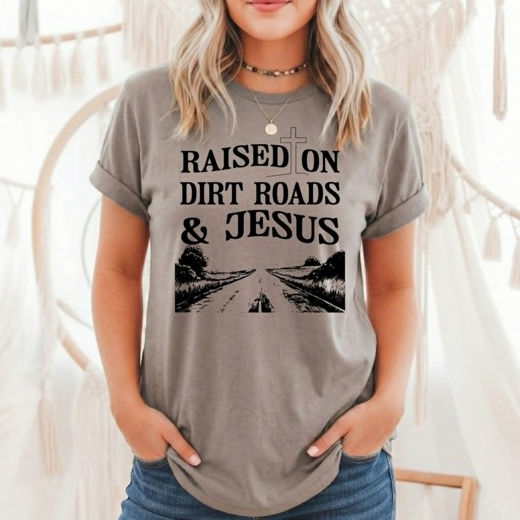 Raised on Dirt Roads & Jesus Stone Western Graphic Tee